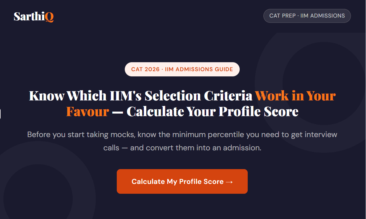 Preparing for CAT 2026? Know Which IIM's Selection Criteria Work in Your Favour — Calculate Your Profile Score